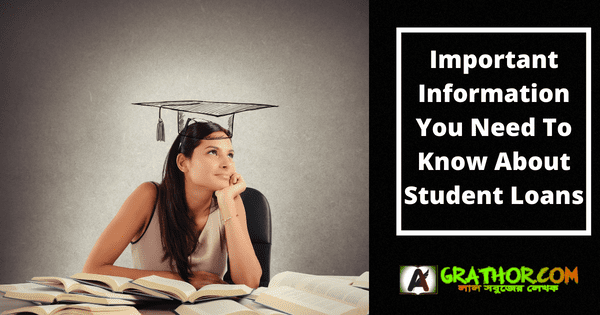 Important Information You Need To Know About Student Loans