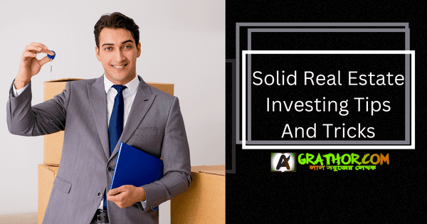 Solid Real Estate Investing Tips And Tricks