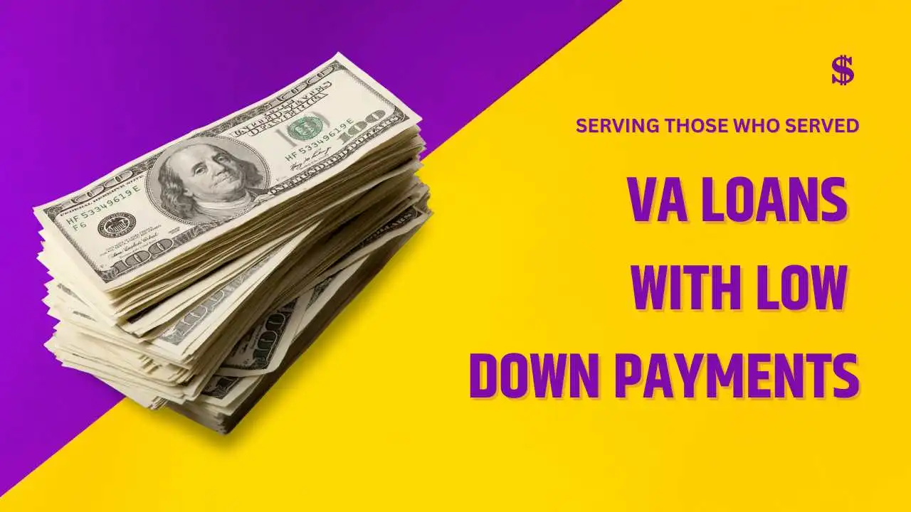 VA Loans with Low Down Payments and Competitive Rates