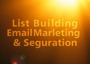 Building and Segmenting Your Email List for Better Targeting