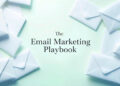 From Inbox to Sales: The Email Marketing Playbook