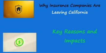 Why Insurance Companies Are Leaving California: Key Reasons and Impacts