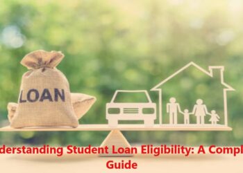 Understanding Student Loan Eligibility: A Complete Guide