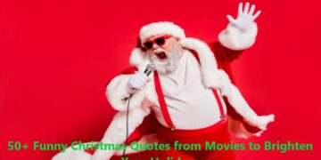 50+ Funny Christmas Quotes from Movies to Brighten Your Holidays