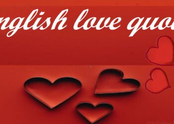 Timeless English Love Quotes That Will Touch Your Heart