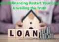 Does Refinancing Restart Your Loan? Unveiling the Truth