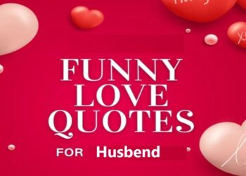 Love and Laughter: Funny Quotes for Your Husband That Show You Care