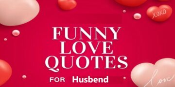 Love and Laughter: Funny Quotes for Your Husband That Show You Care