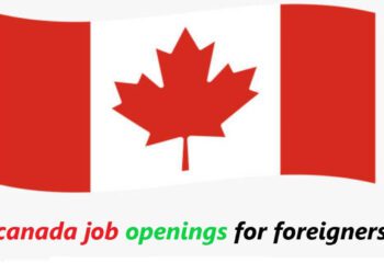 Unlocking Opportunities: A Comprehensive Guide to Canada Job Openings for Foreigners