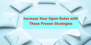 Increase Your Open Rates with These Proven Strategies