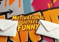 Motivational Quotes Funny: A Dose of Humor to Brighten Your Workday