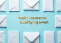 Understanding Health Insurance Qualifying Events: Everything You Need to Know