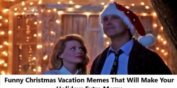 Funny Christmas Vacation Memes That Will Make Your Holidays Extra Merry