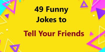 49 Funny Jokes to Tell Your Friends