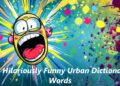 23 Hilariously Funny Urban Dictionary Words You Need to Know