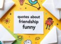 Laugh-Out-Loud: Funny Quotes About Friendship