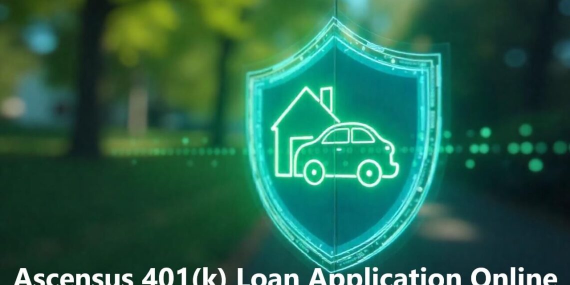 Ascensus 401(k) Loan Application Online: A Complete Guide to Accessing Your Retirement Funds