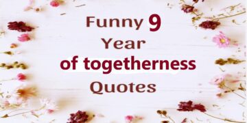 Celebrating 9 Years of Togetherness: Funny Quotes to Keep the Laughter Alive