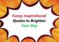 Funny Inspirational Quotes to Brighten Your Day