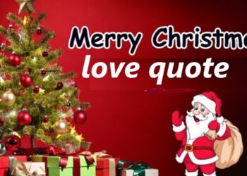 Heartwarming Love Quotes for Christmas: Spread the Magic of the Season