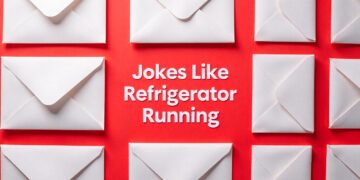 Hilarious Jokes Like 'Is Your Refrigerator Running?' to Brighten Your Day