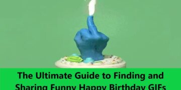 The Ultimate Guide to Finding and Sharing Funny Happy Birthday GIFs