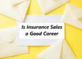 Is Insurance Sales a Good Career? Exploring Opportunities and Challenges