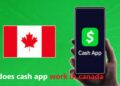 Does Cash App Work in Canada? Everything You Need to Know