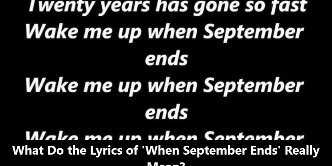 What Do the Lyrics of 'When September Ends' Really Mean?