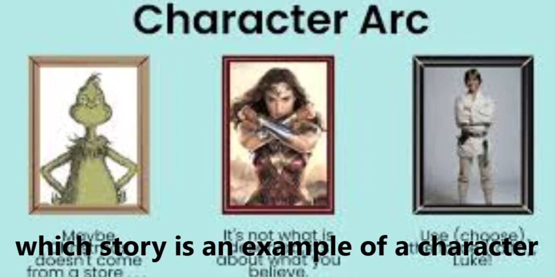 Understanding Character Arcs: A Look Through Famous Stories