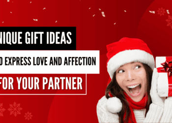 Unique Gift Ideas to Express Love and Affection for Your Partner