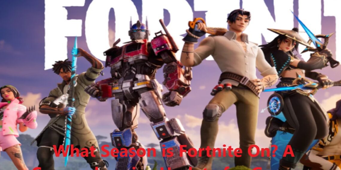 What Season is Fortnite On? A Comprehensive Update for Gamers