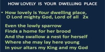 How Lovely Is Your Dwelling Place Lyrics: Exploring the Beauty of this Sacred Hymn